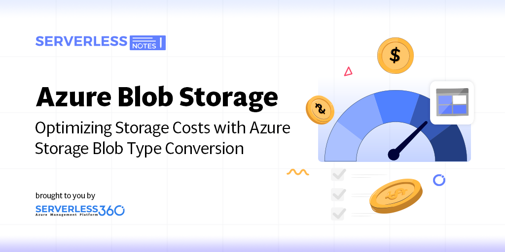 Optimizing Storage Costs With Azure Storage Blob Type Conversion